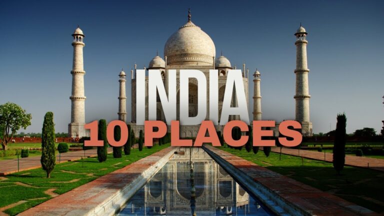 Top 10 Best Places To Visit In India
