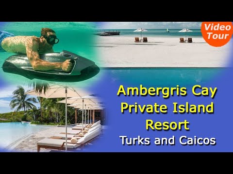 Ambergris Cay Private Island Resort, Turks & Caicos – Breathless Beauty – All Inclusive Luxury