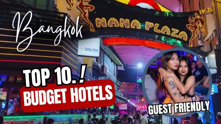 Top 10 Girl Friendly Value For Money Hotels in Bangkok Nana Plaza & Soi Cowboy #bangkok